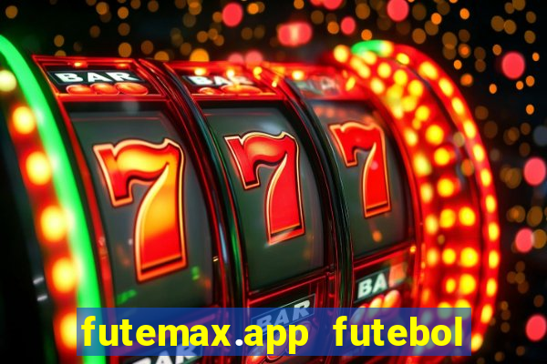 futemax.app futebol ao vivo